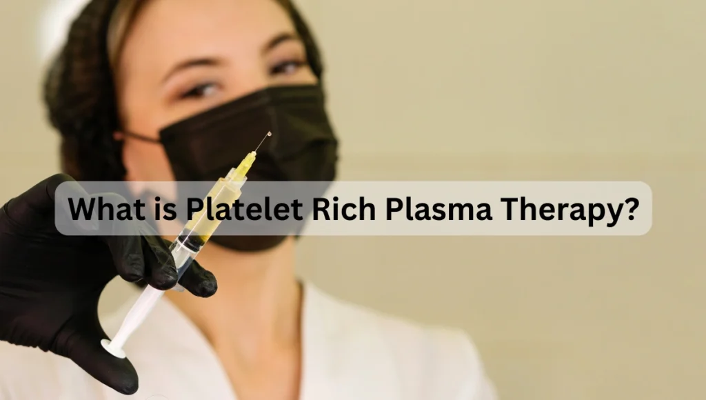 Platelet Rich Plasma Therapy